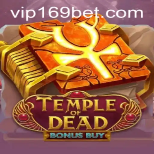 Unveiling the Secrets of Temple of Dead Bonus Buy: A Thrilling Adventure with 169bet